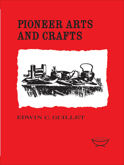 Title details for Pioneer Arts and Crafts by Edwin C. Guillet - Available